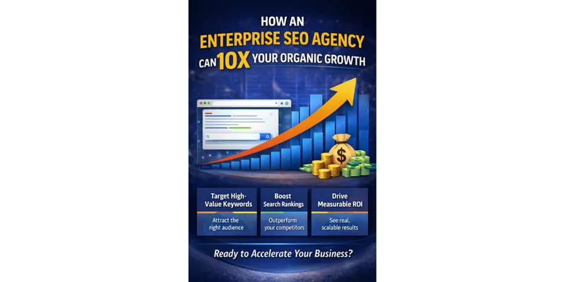 How an Enterprise SEO Agency Can 10X Your Organic Growth